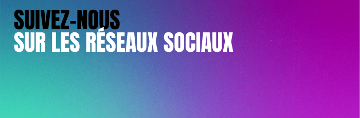 Suivez-nous sur les réseaux sociaux